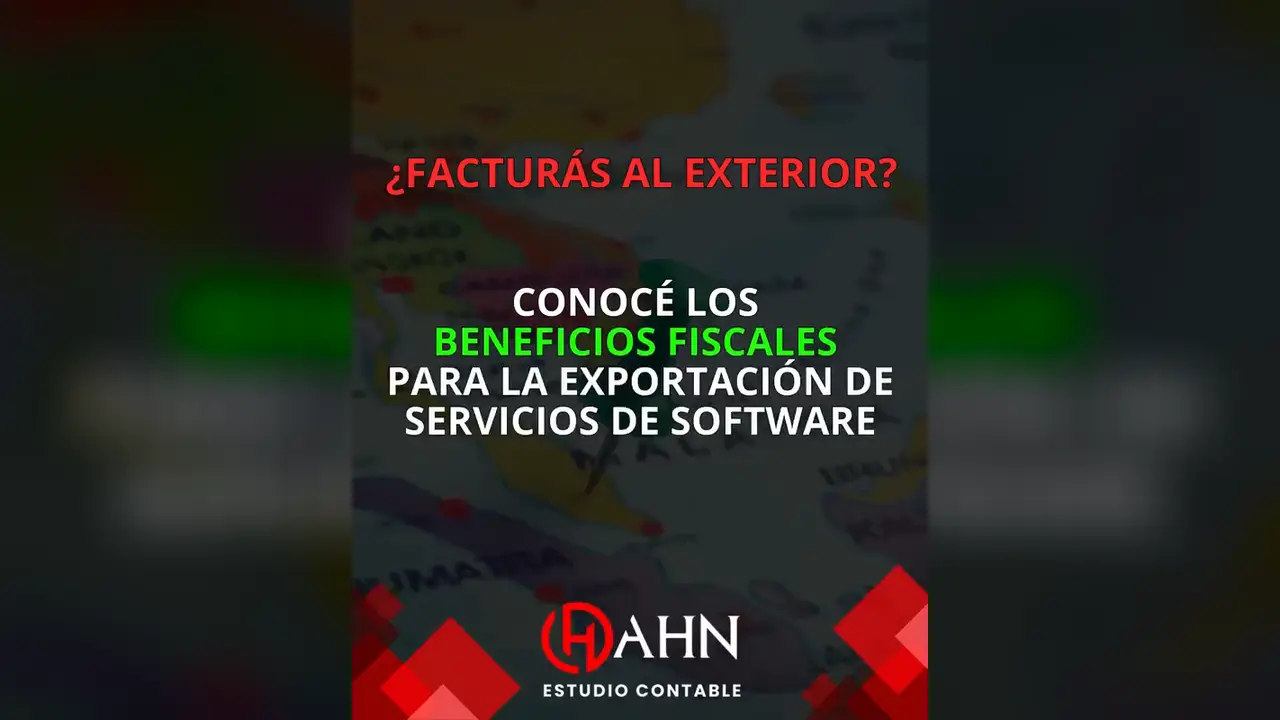 Placa de Estudio Hahn que pregunta «¿Facturás al exterior?» e invita a conocer los beneficios fiscales para la exportación de servicios de software.